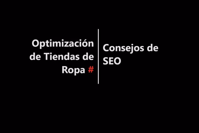 Optimización de Tiendas de Ropa en Línea: Consejos de SEO para Atraer Más Clientes