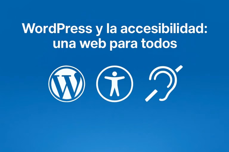 Gráfico digital com o texto "WordPress y la accesibilidad: una web para todos", acompanhado dos ícones do WordPress, acessibilidade universal e deficiência auditiva sobre um fundo azul. O sea, enfoque para WordPress y la accesibilidad: una web para todos